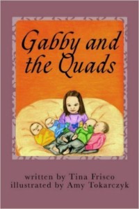 Gabby and the Quads by Tina Frisco