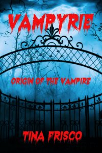 Vampyrie by Tina Frisco