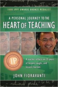 Heart of Teaching by John Fioravanti