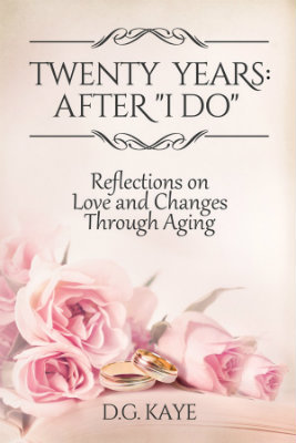 Twenty Years: After "I Do" by D.G. Kaye