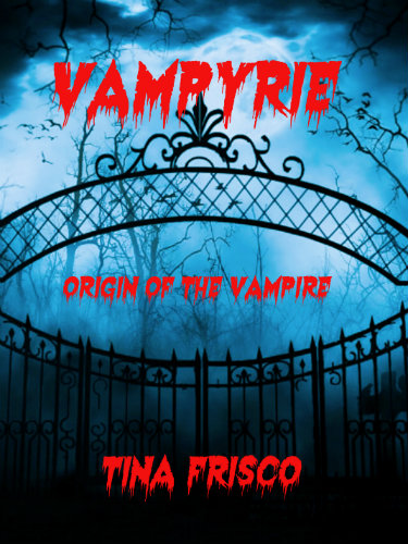 Vampyrie by Tina Frisco